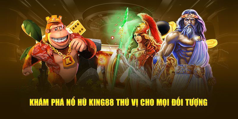 Những thông tin sơ lược về bộ môn nổ hũ King88